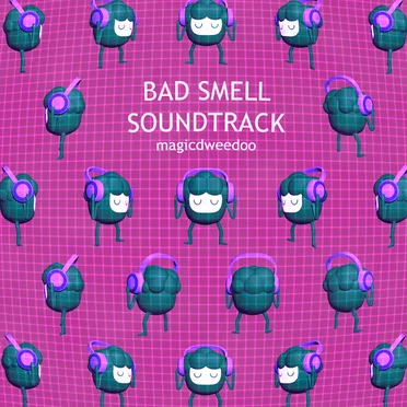 Bad Smell Soundtrack