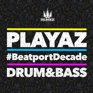 Playaz #BeatportDecade Drum & Bass by Various Artists - album cover