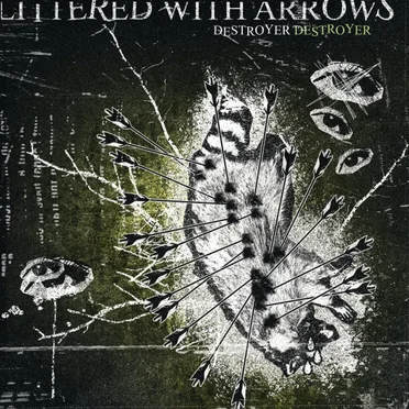 Littered With Arrows by Destroyer Destroyer - album cover