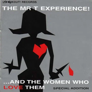 ...and the Women Who Love Them (Special Addition) by The Mr. T Experience - album cover