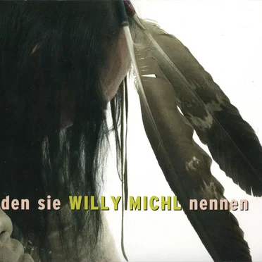 Den sie Willy Michl nennen
