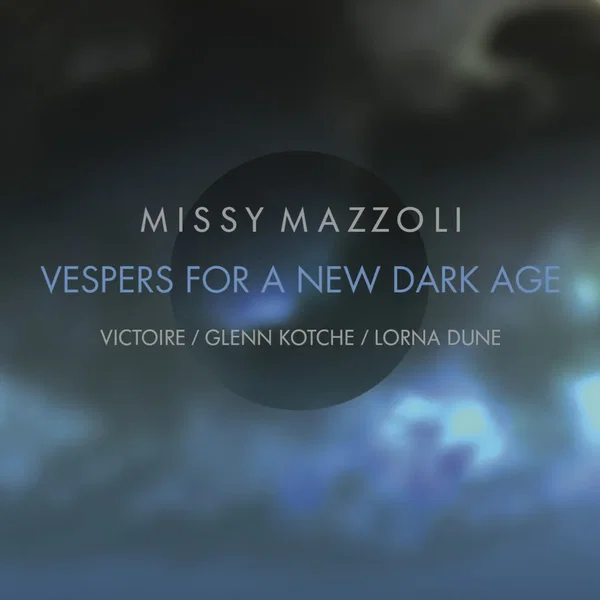 Vespers for a New Dark Age