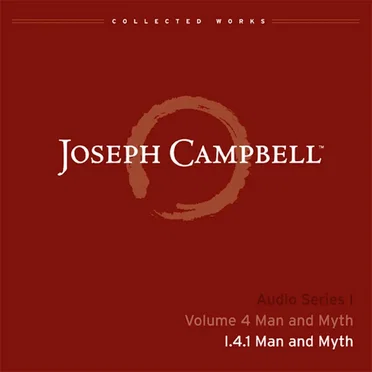 Man and Myth, Lecture 1: Man and Myth by Joseph Campbell - album cover