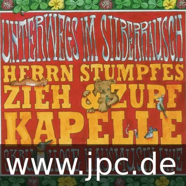 Unterwegs im Silberrausch (Live) by Herrn Stumpfes Zieh & Zupf Kapelle - album cover