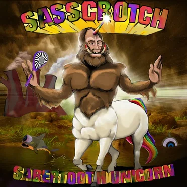 Sasscrotch by Sabertooth Unicorn - album cover