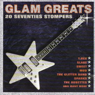 Glam Greats: 20 Seventies Stompers by Various Artists - album cover