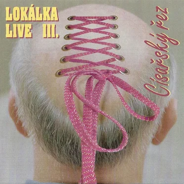 Lokálka Live III. - Císařský řez
