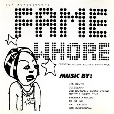 Fame Whore - Original Motion Picture Soundtrack by Various Artists - album cover