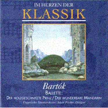 Im Herzen der Klassik 63: Bartók - Der holzgeschnitzte Prinz / Der wunderbare Mandarin