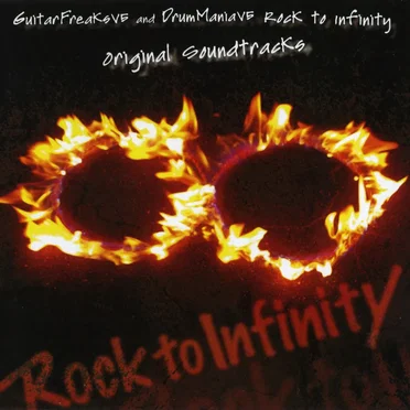 GuitarFreaksV5 & DrumManiaV5 Rock to Infinity Original Soundtracks by Various Artists - album cover