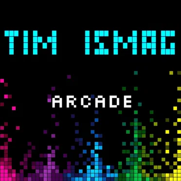 Arcade by Tim Ismag - album cover