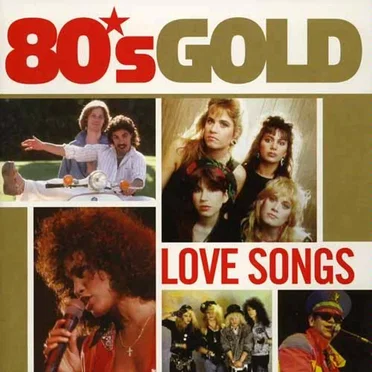 80’s Gold: Love Songs by Various Artists - album cover
