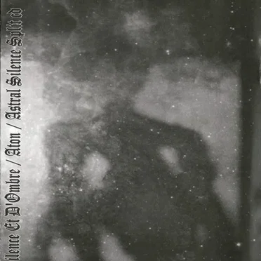 De Silence et d'Ombre / Aton / Astral Silence