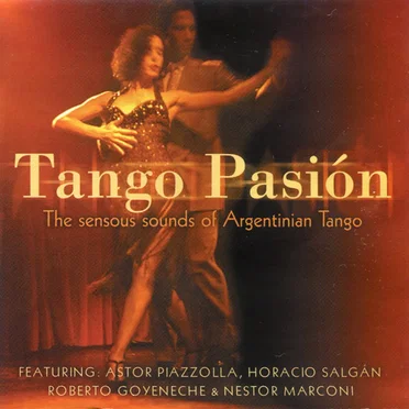 Tango Pasión: The Sensous Sounds of Argentinian Tango by Various Artists - album cover