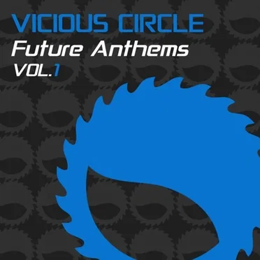 Vicious Circle Future Anthems Vol.1 by Various Artists - album cover