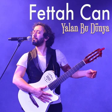Yalan Bu Dünya by Fettah Can - album cover
