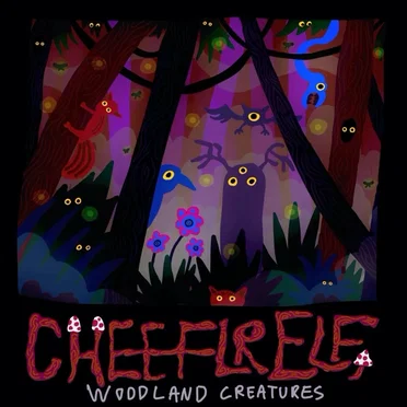 Woodland Creatures by Cheeflr Elf - album cover