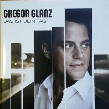 Das ist dein Tag by Gregor Glanz - album cover