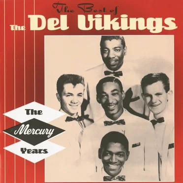 The Best of the Del Vikings: The Mercury Years