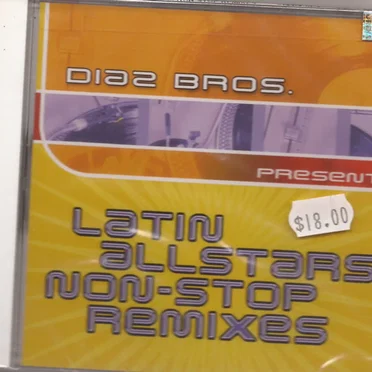 Diaz Bros Present Latin All Stars Non-Stop Remixes
