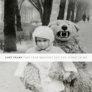 This Year Brought Out The Worst In Me by Lost Years - album cover