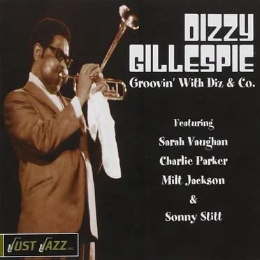 Just Jazz: Groovin' With Diz & Co.