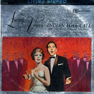 Living Voices Sing Indian Love Call and Other Great Duets and Love Songs