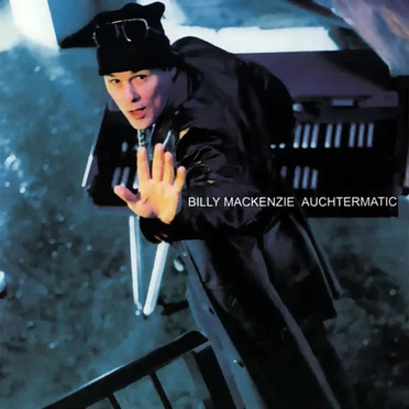 Auchtermatic by Billy MacKenzie - album cover