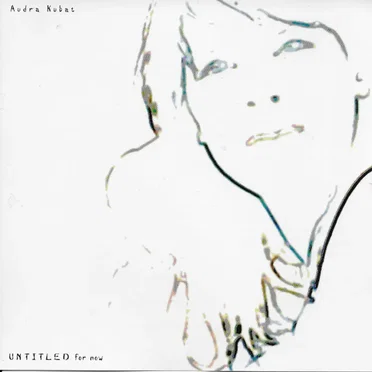 UNTITLED for now by Audra Kubat - album cover