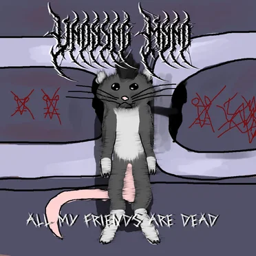 All My Friends Are Dead