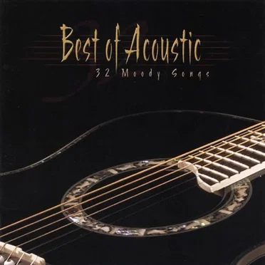 Best of Acoustic: 32 Moody Songs by Various Artists - album cover