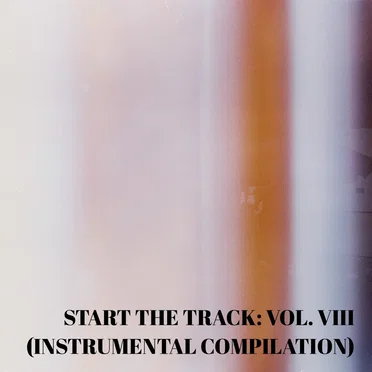 START THE TRACK: VOL. VIII (INSTRUMENTAL COMPILATION) by Various Artists - album cover