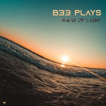 Rays of Light by B33 Plays - album cover