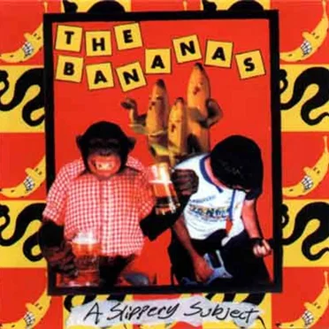 A Slippery Subject by The Bananas - album cover