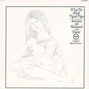 What the World Needs Now: Stan Getz Plays Bacharach and David