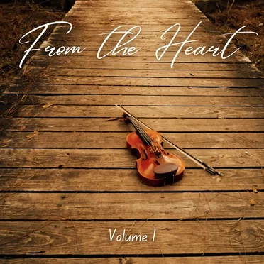 From the Heart, Vol. 1 (Violin Cover Collection)