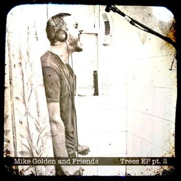 Trees, Pt. 2 by Mike Golden & Friends - album cover