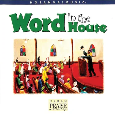 Word In the House