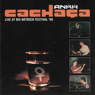 Cachaça - Live at Rio ArtRock Festival '99