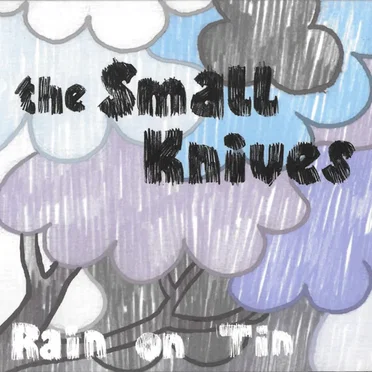 Rain on Tin by The Small Knives - album cover