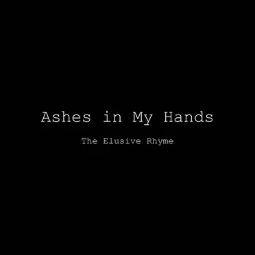 Ashes in My Hands