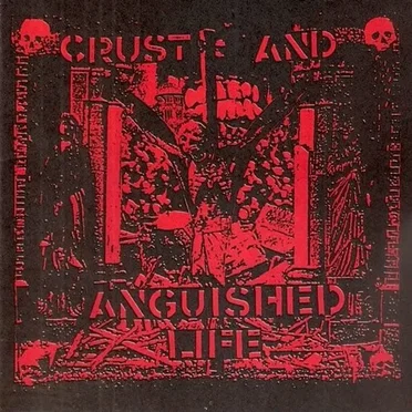 Crust and Anguished Life by Various Artists - album cover