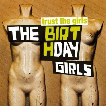 Trust the Girls by THE BIRTHDAY GIRLS - album cover
