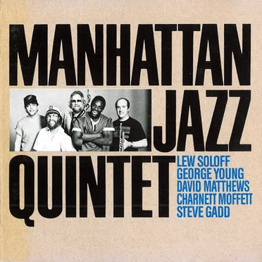 Manhattan Jazz Quintet by Manhattan Jazz Quintet - album cover