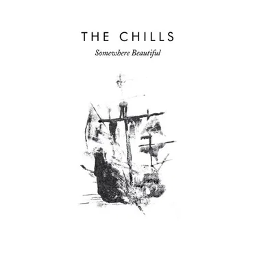 Somewhere Beautiful by The Chills - album cover