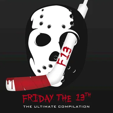 Friday the 13th: The Ultimate Compilation (Original Motion Picture Soundtrack)