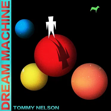 Dream Machine by Tommy Nelson - album cover