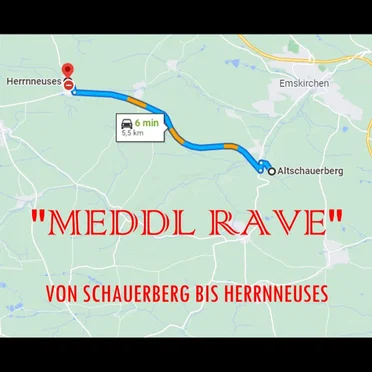 MEDDL RAVE (von Schauerberg bis Herrnneuses)