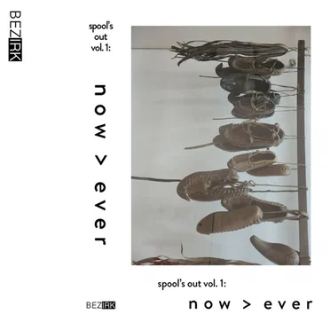 Spool's Out Vol. 1: n o w > e v e r by Various Artists - album cover