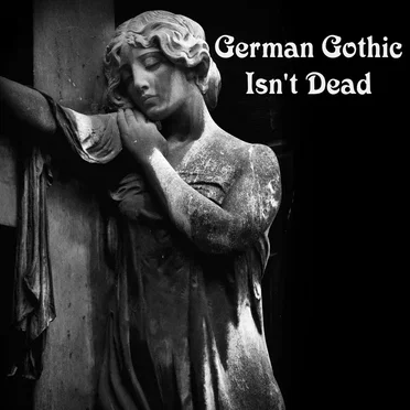 German Gothic Isn't Dead by Various Artists - album cover